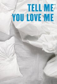 Tell Me You Love Me (S01E01) 2007